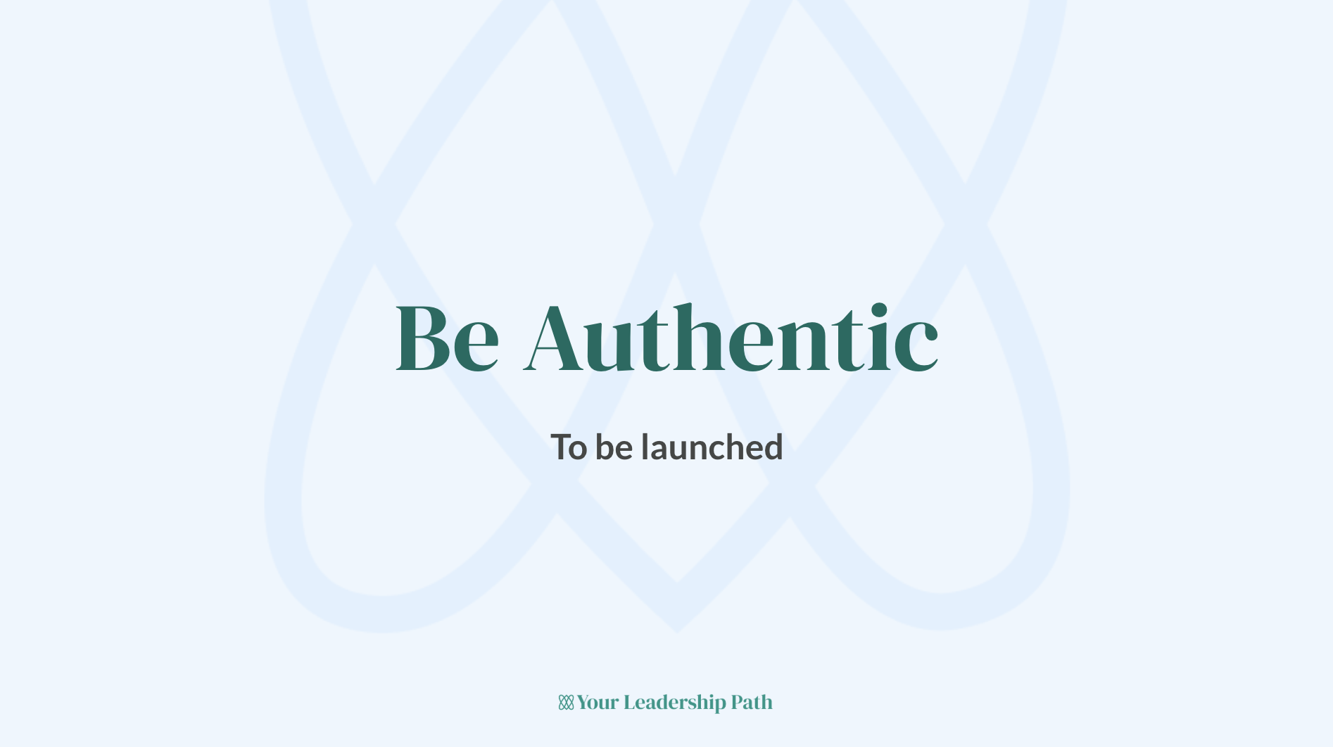 Be Authentic